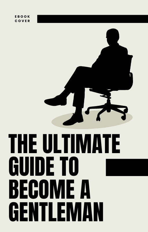 The Ultimate guide to become a Gentleman